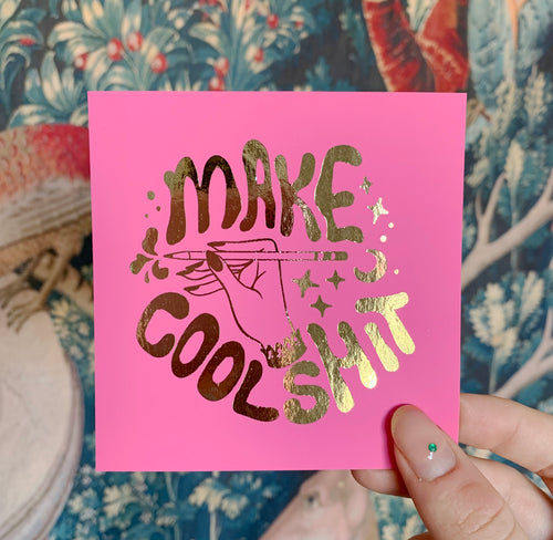 Make Cool Shit Mini Print