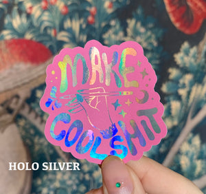 Make Cool Shit Sticker