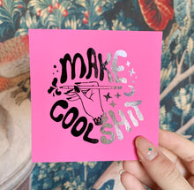 Load image into Gallery viewer, Make Cool Shit Mini Print