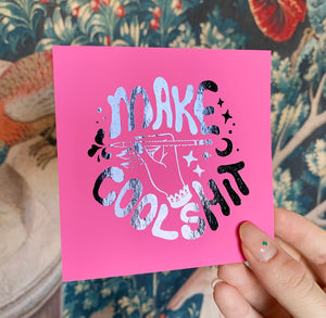 Make Cool Shit Mini Print